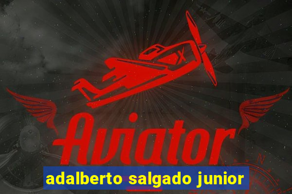 adalberto salgado junior